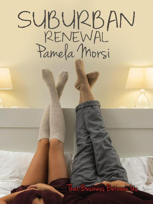 Title details for Suburban Renewal by Pamela Morsi - Available